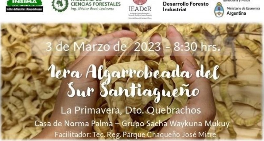 ESTE VIERNES 3 SE REALIZAR&Aacute; EL TALLER &ldquo;PRIMERA ALGARROBEADA EN EL  SUR SANTIAGUE&Ntilde;O&rdquo;