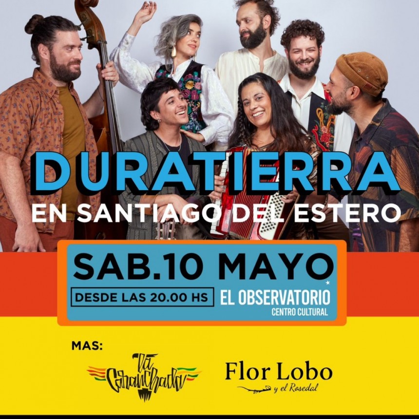 Duratierra y su ritmo latinoamericano llegan a Sgo del Estero